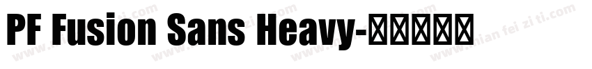 PF Fusion Sans Heavy字体转换